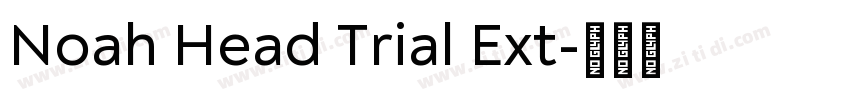 Noah Head Trial Ext字体转换
